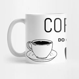 Coffee, do other stuff, wine - funny shirt Mug